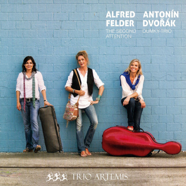 Antonín Dvořák - Dvořák: Piano Trio No. 4, Op. 90, B. 166 "Dumky-Trio" & Felder: The Second Attention Antonín Dvořák - Dvořák: Piano Trio No. 4, Op. 90, B. 166 "Dumky-Trio" & Felder: The Second Attention
