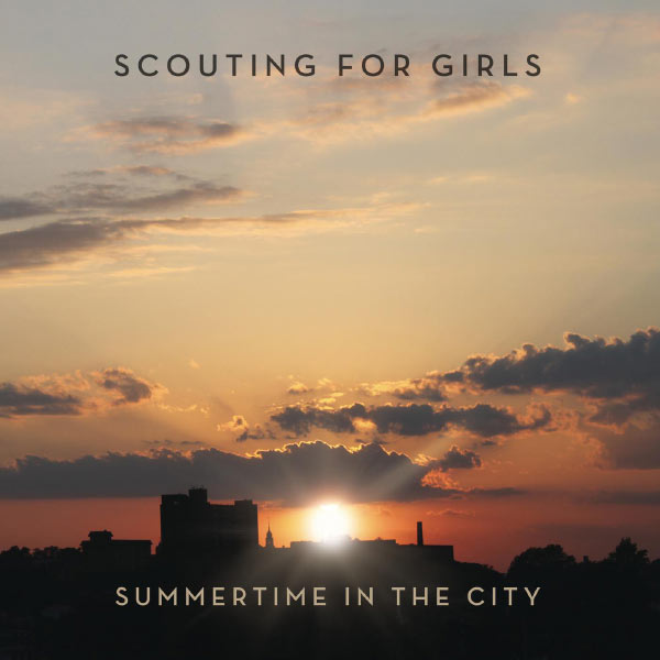 Scouting For Girls - Summertime in the City Scouting For Girls - Summertime in the City