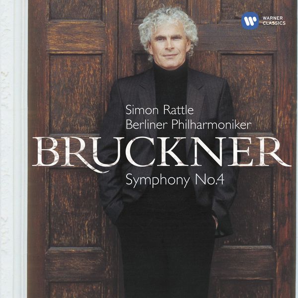 Sir Simon Rattle - Bruckner: Symphony No. 4, 'Romantic' (Édition StudioMasters) Sir Simon Rattle - Bruckner: Symphony No. 4, 'Romantic' (Édition StudioMasters)