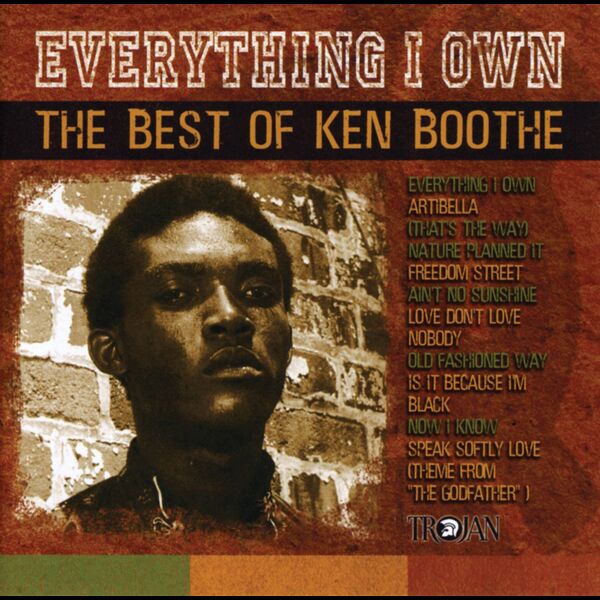Ken Boothe - Everything I Own: The Definitive Collection Ken Boothe - Everything I Own: The Definitive Collection