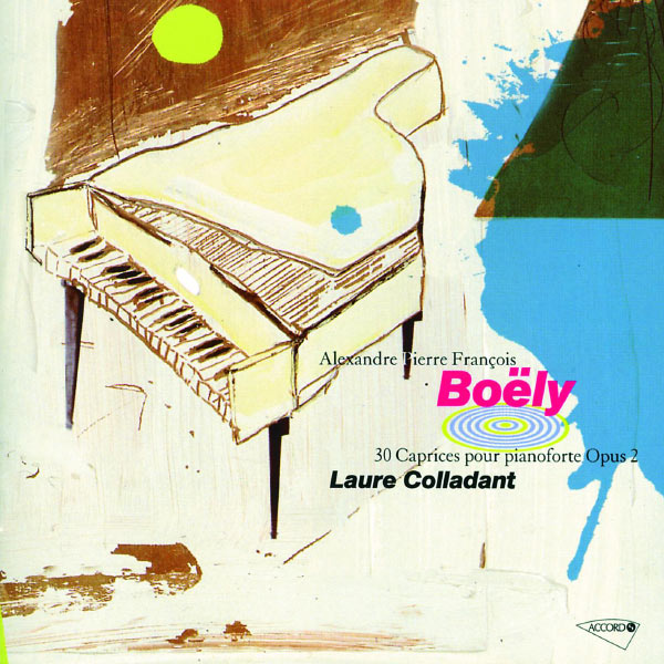 Laure Colladant - Boëly: 30 Caprices pour pianoforte Op. 2 Laure Colladant - Boëly: 30 Caprices pour pianoforte Op. 2
