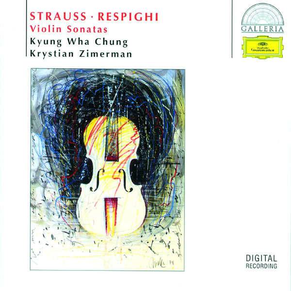 Kyung Wha Chung - R. Strauss - Respighi : Violin Sonatas Kyung Wha Chung - R. Strauss - Respighi : Violin Sonatas