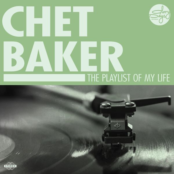 Chet Baker|The Playlist Of My Life!