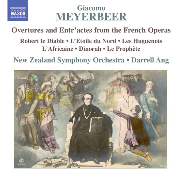 New Zealand Symphony Orchestra - Meyerbeer: Overtures & Entr'actes from the French Operas New Zealand Symphony Orchestra - Meyerbeer: Overtures & Entr'actes from the French Operas