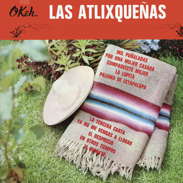 Las Atlixqueñas - Las Atlixqueñas Las Atlixqueñas - Las Atlixqueñas