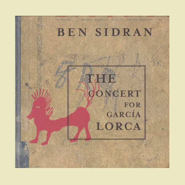 Ben Sidran - The Concert for Garcia Lorca Ben Sidran - The Concert for Garcia Lorca