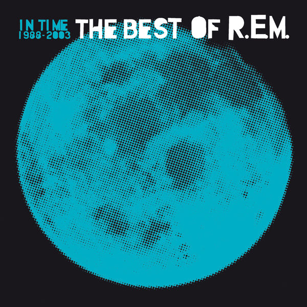 R.E.M.|In Time: The Best Of R.E.M. 1988-2003