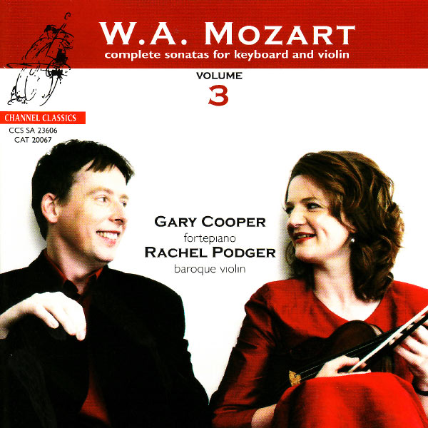 Rachel Podger - Mozart: Complete Sonatas for Keyboard and Violin, Vol. 3 Rachel Podger - Mozart: Complete Sonatas for Keyboard and Violin, Vol. 3