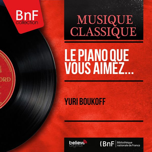 Yuri Boukoff - Le piano que vous aimez... (Mono Version) Yuri Boukoff - Le piano que vous aimez... (Mono Version)