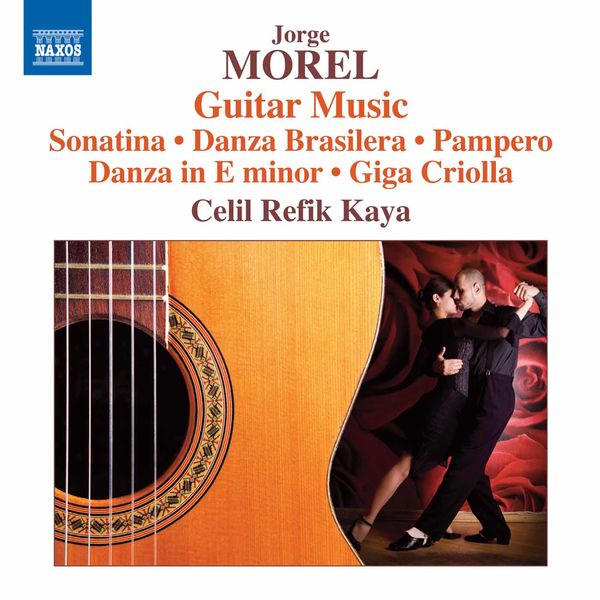 Celil Refik Kaya - Morel: Guitar Music Celil Refik Kaya - Morel: Guitar Music