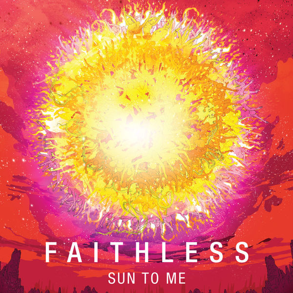 Faithless - Sun To Me Faithless - Sun To Me