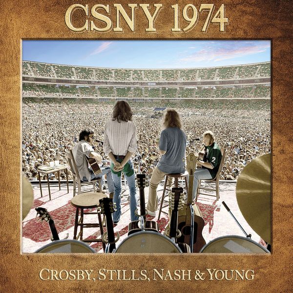 Crosby, Stills, Nash & Young|CSNY 1974 Crosby, Stills, Nash & Young|CSNY 1974