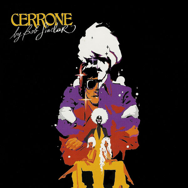Cerrone|Cerrone by Bob Sinclar Cerrone|Cerrone by Bob Sinclar