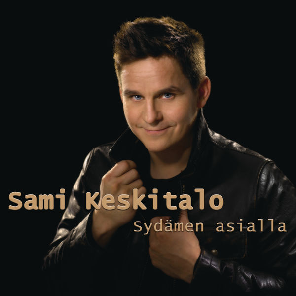 Sami Keskitalo - Sydämen asialla Sami Keskitalo - Sydämen asialla