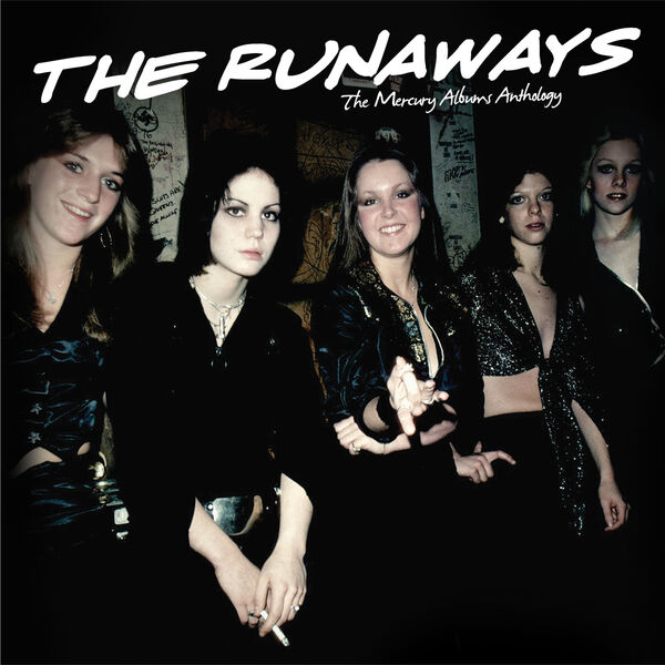 The Runaways - The Mercury Albums Anthology The Runaways - The Mercury Albums Anthology