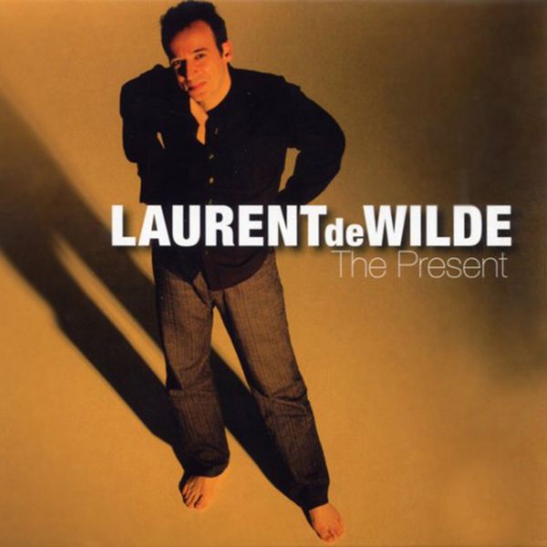 Laurent de Wilde - The Present Laurent de Wilde - The Present