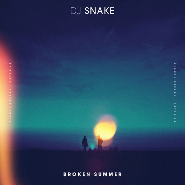 DJ Snake - Broken Summer DJ Snake - Broken Summer