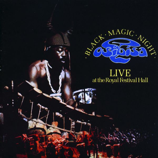 Osibisa - Black Magic Night: Live At the Royal Festival Hall Osibisa - Black Magic Night: Live At the Royal Festival Hall