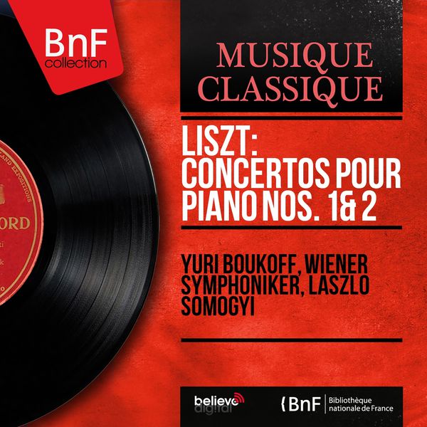 Yuri Boukoff - Franz Liszt : Concertos pour piano Nos. 1 & 2 (Stereo Version) Yuri Boukoff - Franz Liszt : Concertos pour piano Nos. 1 & 2 (Stereo Version)
