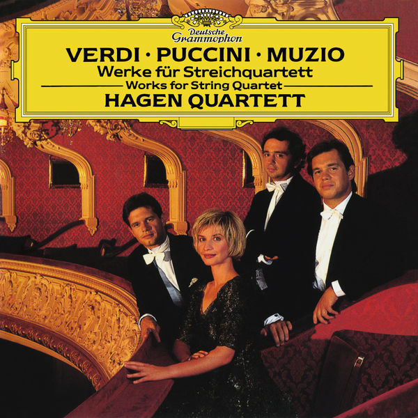 Hagen Quartett - Verdi / Puccini / Muzio: Works For String Quartet Hagen Quartett - Verdi / Puccini / Muzio: Works For String Quartet