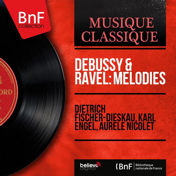 Dietrich Fischer-Dieskau - Debussy & Ravel: Mélodies (Stereo Version) Dietrich Fischer-Dieskau - Debussy & Ravel: Mélodies (Stereo Version)