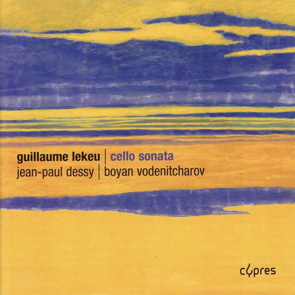 Jean-Paul Dessy - Lekeu: Cello Sonata Jean-Paul Dessy - Lekeu: Cello Sonata