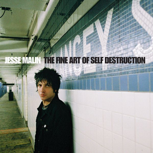 Jesse Malin - The Fine Art of Self-Destruction (Deluxe) Jesse Malin - The Fine Art of Self-Destruction (Deluxe)