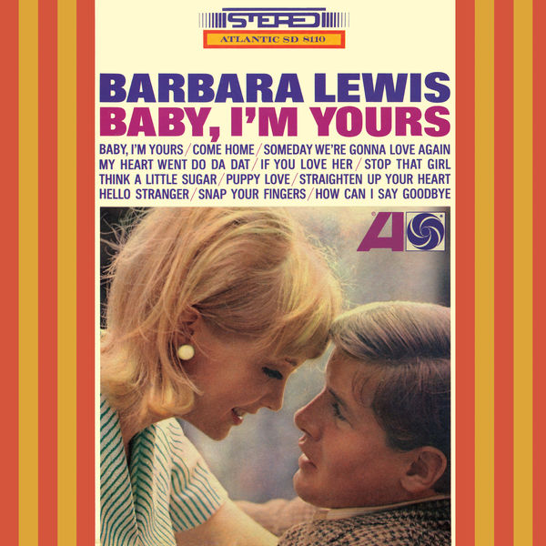 Baby, I'm Yours Barbara Lewis Download and listen to the album