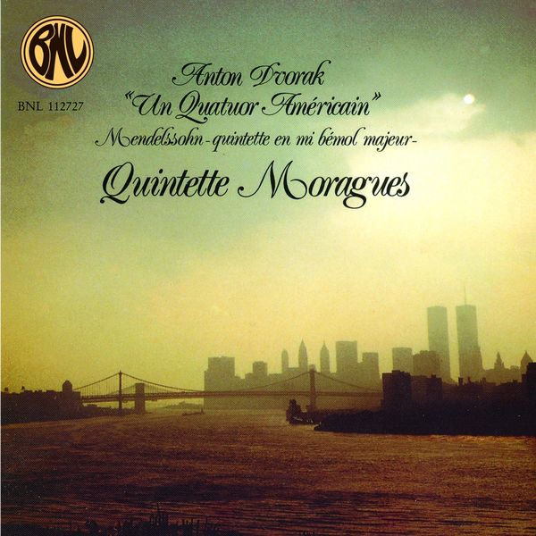 Quintette Moraguès - Dvorak, Mendelssohn: Quintette à vent Moraguès Quintette Moraguès - Dvorak, Mendelssohn: Quintette à vent Moraguès