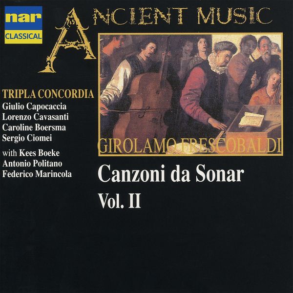 Kees Boeke - Frescobaldi: Canzoni da sonar, Vol. 2 Kees Boeke - Frescobaldi: Canzoni da sonar, Vol. 2