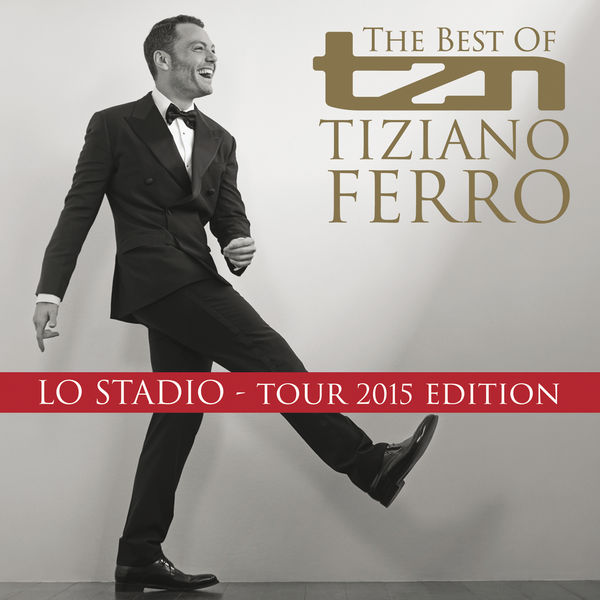 Tiziano Ferro|TZN -The Best Of Tiziano Ferro (Lo Stadio Tour 2015 Edition)