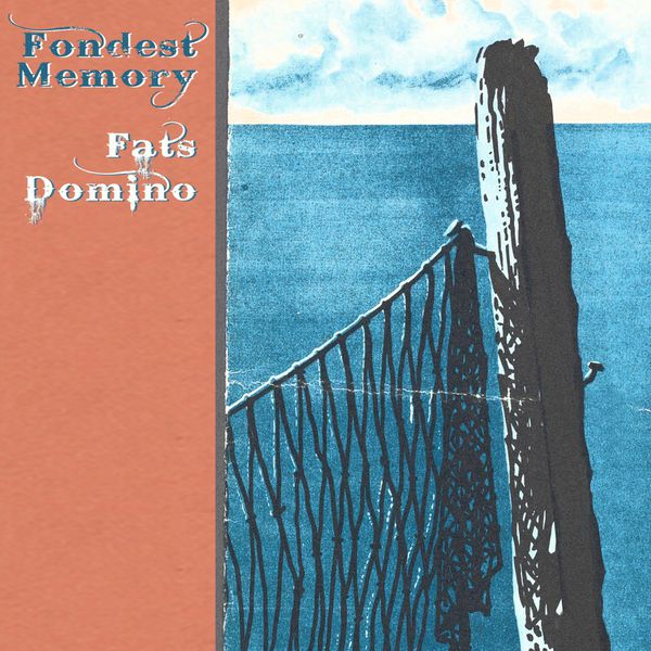 Fats Domino - Fondest Memory Fats Domino - Fondest Memory