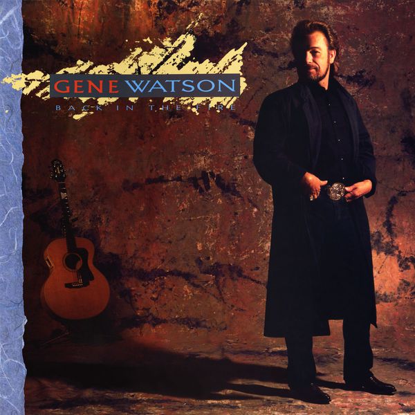 Gene Watson - Back In The Fire Gene Watson - Back In The Fire