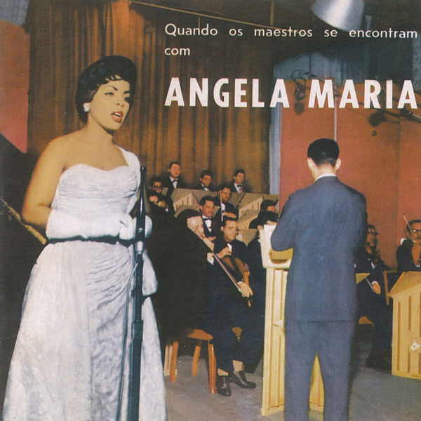 Angela Maria|Quandos Os Maestros Se Encontram Com Angela Maria