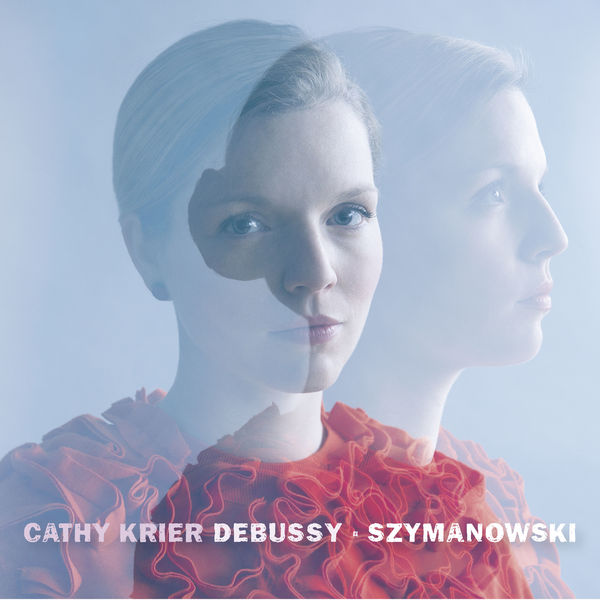 Cathy Krier - Cathy Krier: Debussy & Szymanowski Cathy Krier - Cathy Krier: Debussy & Szymanowski