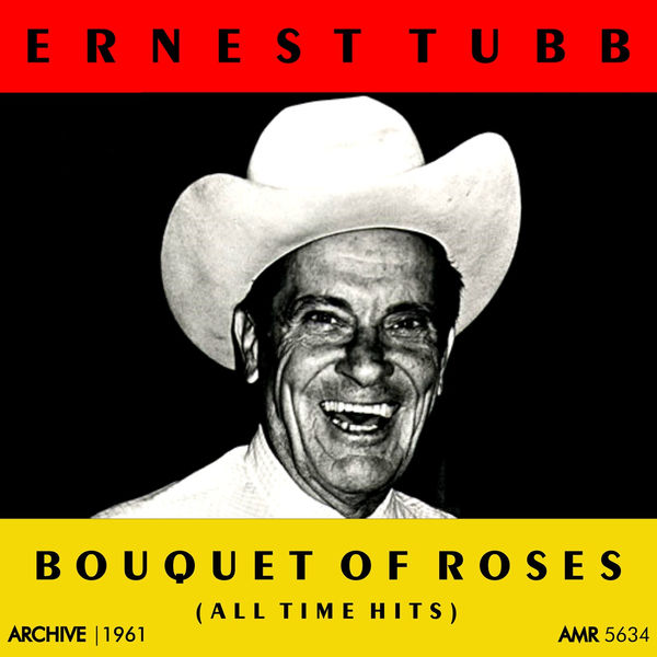 Ernest Tubb - Bouquet of Roses Ernest Tubb - Bouquet of Roses