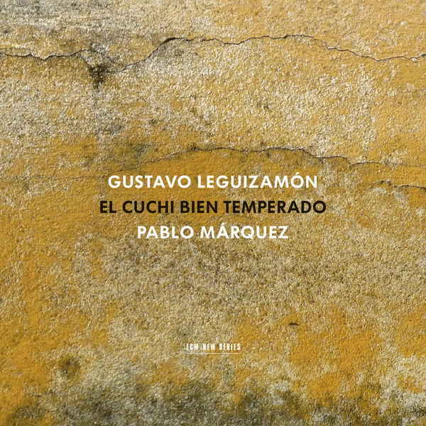 Pablo Márquez|Gustavo Leguizamón : El Cuchi bien temperado Pablo Márquez|Gustavo Leguizamón : El Cuchi bien temperado