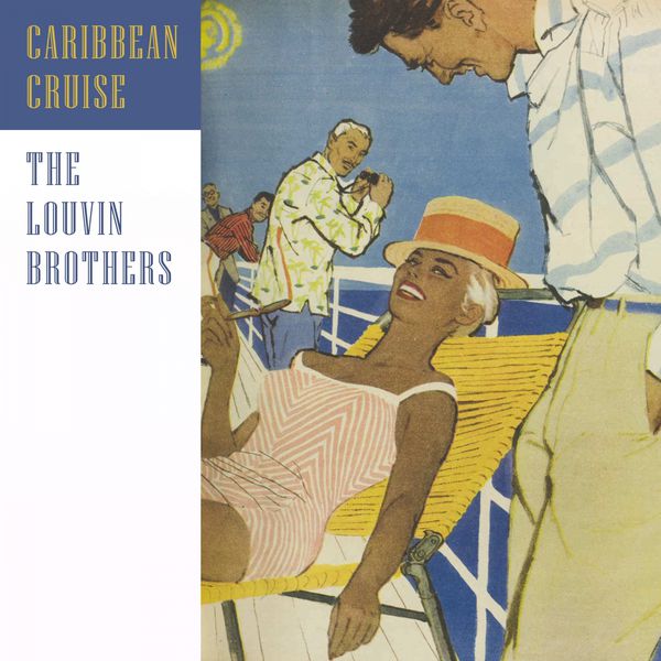The Louvin Brothers - Caribbean Cruise The Louvin Brothers - Caribbean Cruise