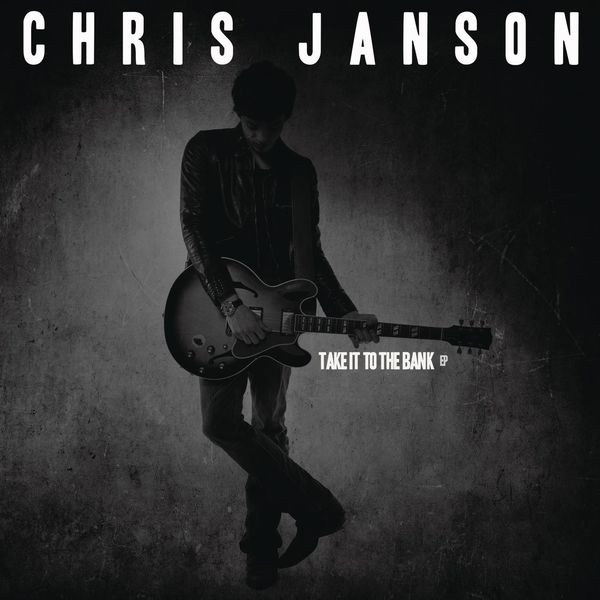 Chris Janson|Take It to the Bank (EP)