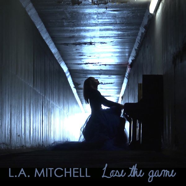 LA Mitchell - Lose the Game LA Mitchell - Lose the Game