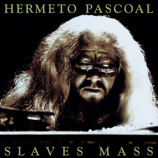 Hermeto Pascoal|Slaves Mass (Expanded) Hermeto Pascoal|Slaves Mass (Expanded)
