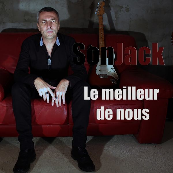 sonjack - Le meilleur de nous sonjack - Le meilleur de nous
