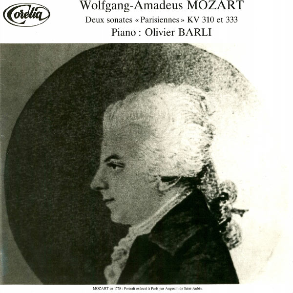 Olivier Barli|Mozart: Deux sonates parisiennes KV 310 et KV 333 Olivier Barli|Mozart: Deux sonates parisiennes KV 310 et KV 333