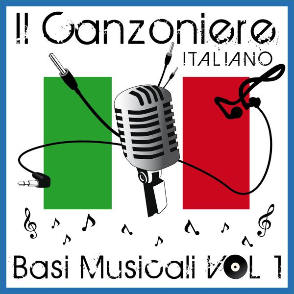 Various Artists - Il canzoniere Italiano, vol. 1 (Basi musicali) Various Artists - Il canzoniere Italiano, vol. 1 (Basi musicali)