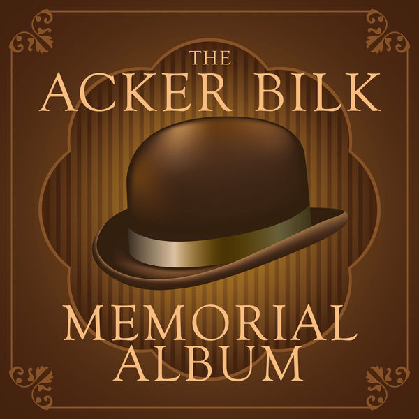 Acker Bilk - The Acker Bilk Memorial Album Acker Bilk - The Acker Bilk Memorial Album