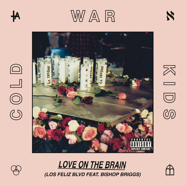 Cold War Kids - Love On The Brain Cold War Kids - Love On The Brain