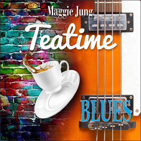 Maggie Jung - Teatime Blues Maggie Jung - Teatime Blues