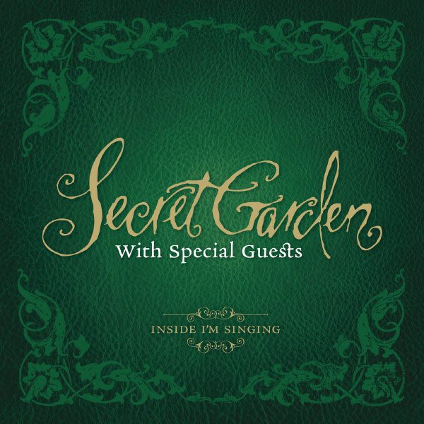 Secret Garden - With Friends - Inside I`m Singing Secret Garden - With Friends - Inside I`m Singing
