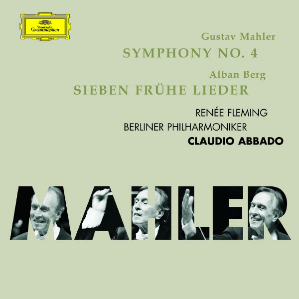 Renée Fleming|Mahler: Symphonie No.4; Berg: 7 frühe Lieder