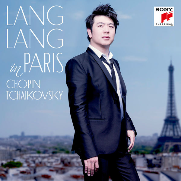 Lang Lang|Lang Lang in Paris. Chopin & Tchaikovsky